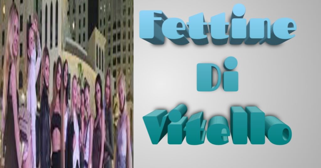 Fettine Di Vitello